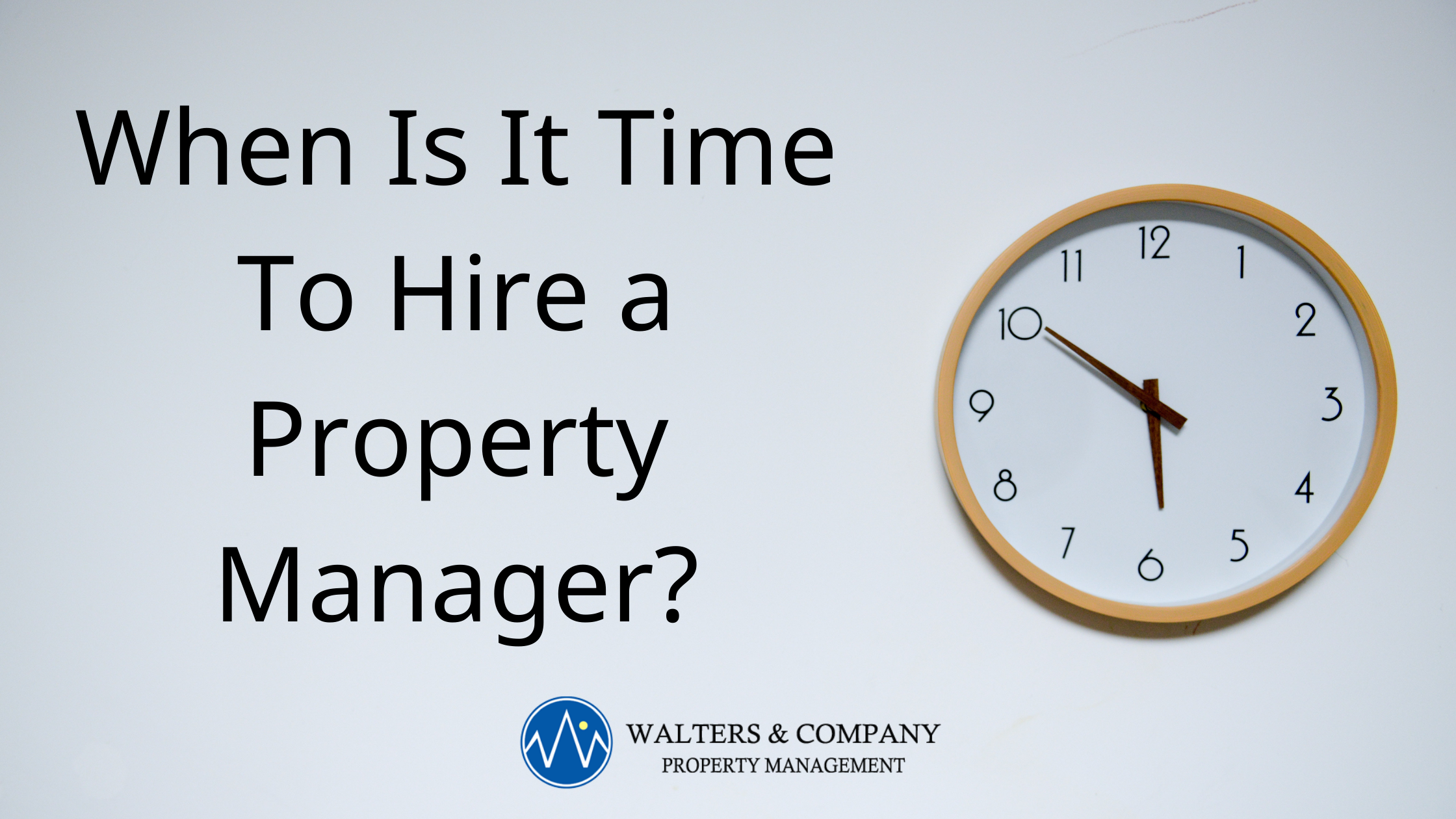 When Is It Time To Hire A Property Manager?